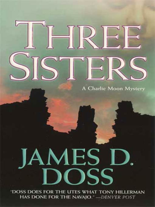 Title details for Three Sisters by James D. Doss - Available